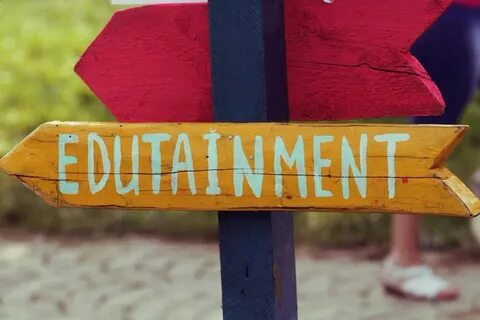 Education entertainment