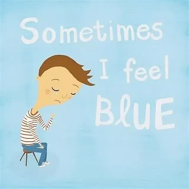 To be blue идиома. I am blue today. I am blue today. Be blue. Блю дабуди дабудай.