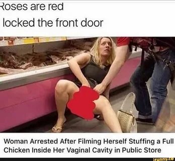 oses are red locked the front door Woman Arrested After Filming Herself Stu...