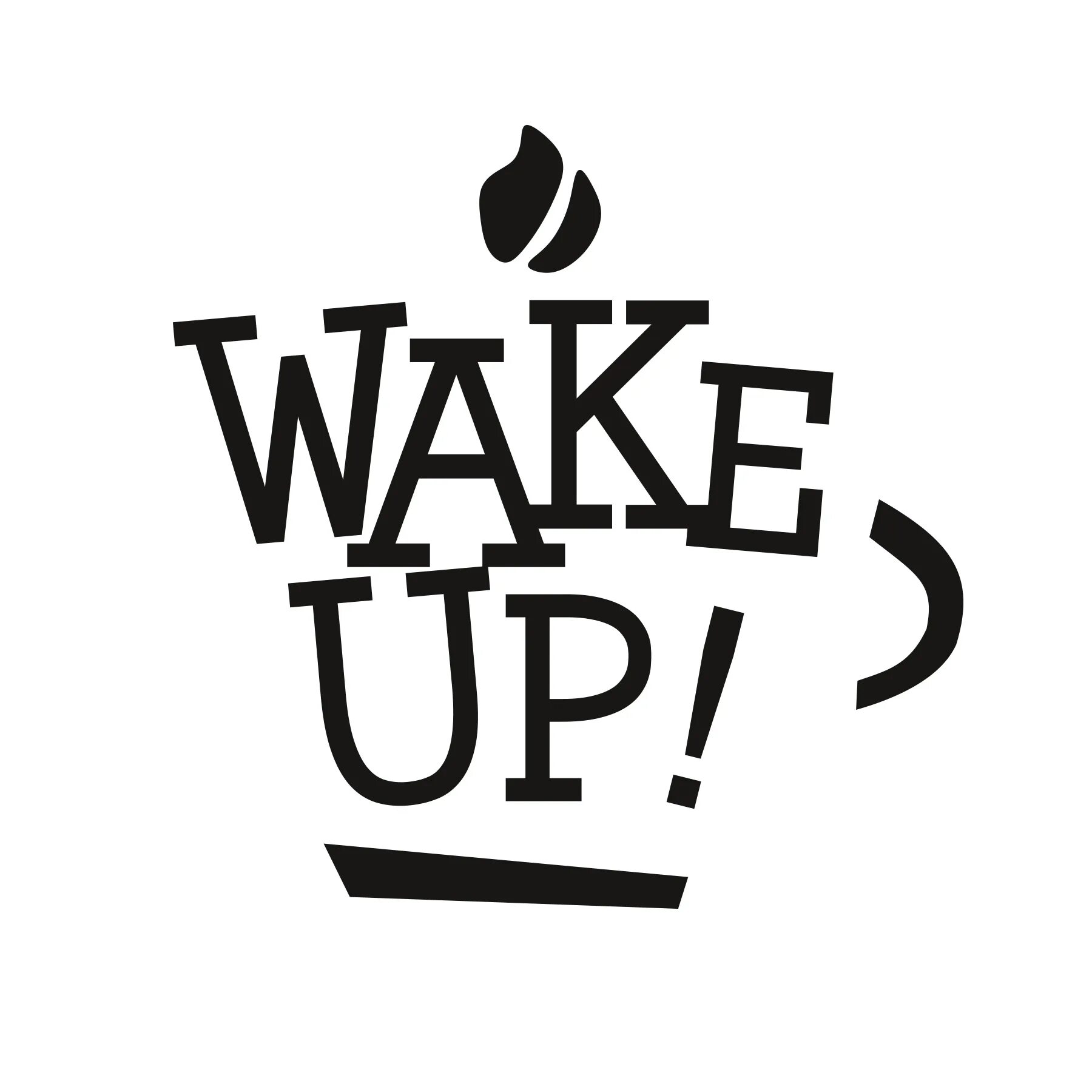 Wake up felix. Wake up кофейня. Wake up надпись. Логотип вверх. Wake up картинка.