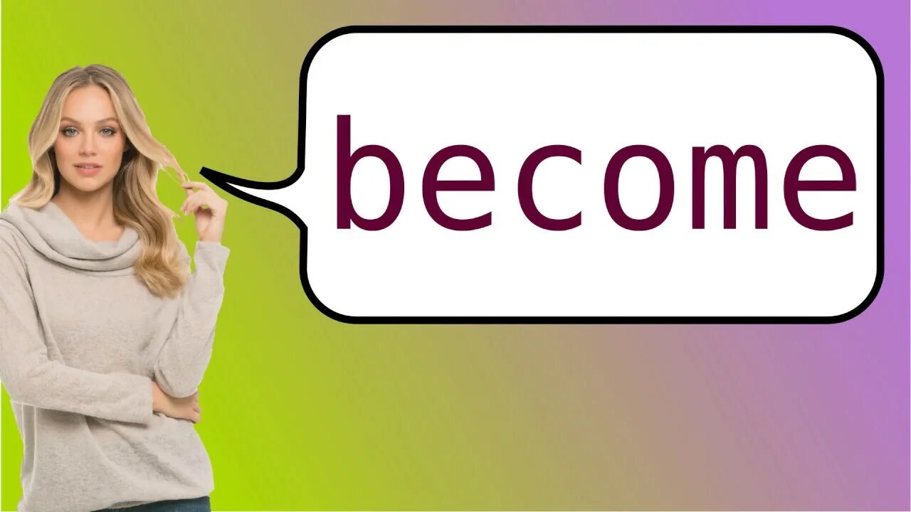 Become my. Become. become картинка. become became become. become картинка слово.