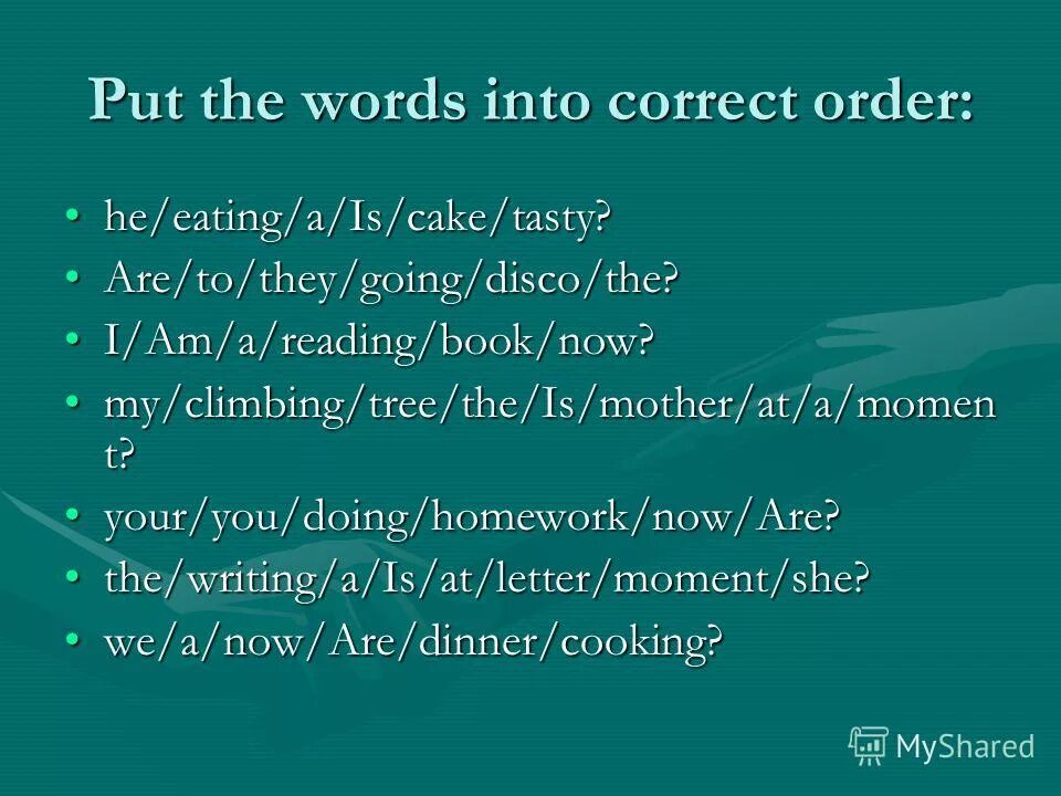 Put the Words. Put the Words in the correct order. Put the Words into the correct order. Put the Words in order.