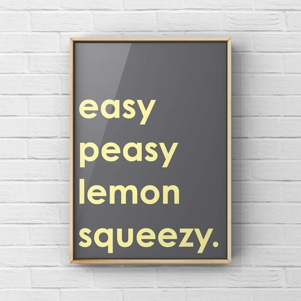 Easy peasy lemon. ИЗИ пизи Лемон сквизи. Easy Peasy Lemon Squeezy идиома. Перевести easy Peasy Lemon Squeezy. Easy Peasy, Lemon Squeezy Ходячие.