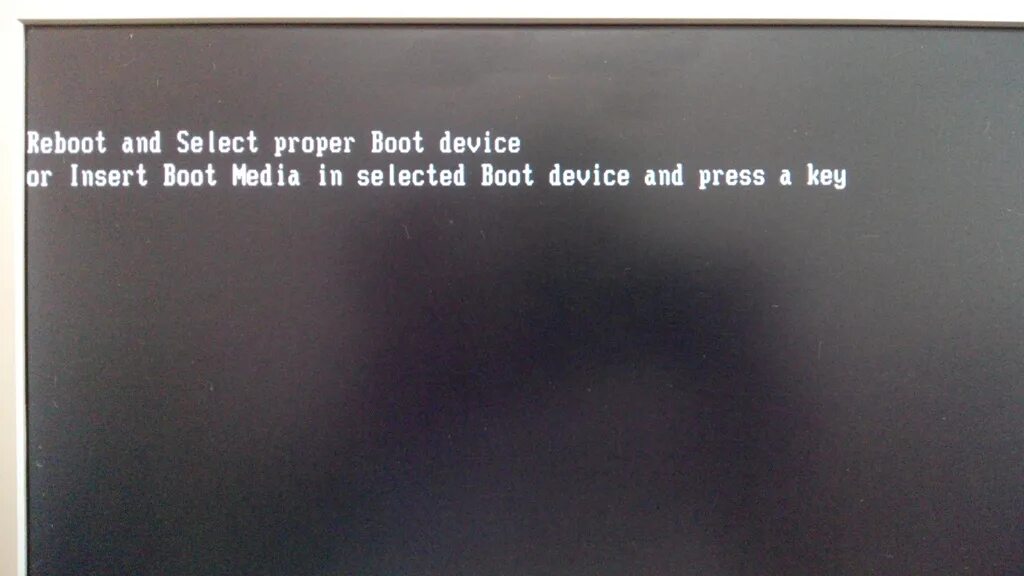 Ошибка Reboot and select proper Boot device. Reboot and select proper Boot device перевести. Reboot and select proper Boot device or Insert Boot Media in selected Boot device and Press a Key. Reboot and select proper device or Insert Boot Media. Ошибка boot and select proper boot device