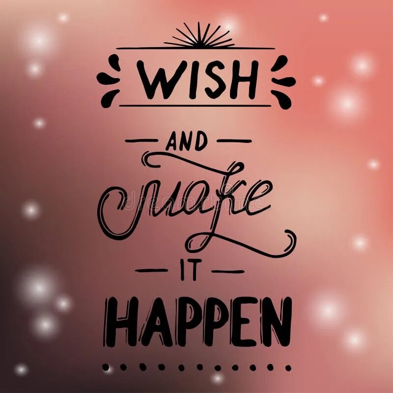 Make your happen. Картинка make it happen. Wish Letter.