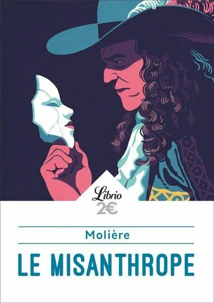 Мольер мизантроп кратчайшее содержание. Мизантроп мольер книга. жан батист мольер мизантроп. мольер мизантроп иллюстрации. мольера комедия мизантроп.