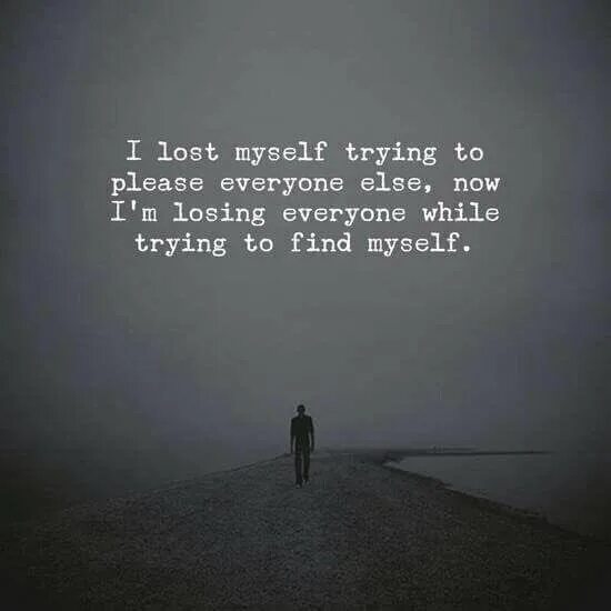 Finding myself. Lost myself. Help i Lost myself again. I Lost my self. Else now