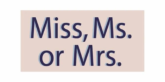 Ms or mrs. Ms miss. мисс и миссис на английском. mr mrs ms. mr ms mrs miss разница.