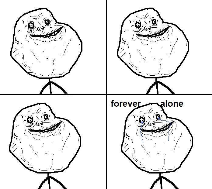 Foreve. Форева Элон. Alone Мем. Мем картинки Forever Alone. Форевер Алон картинка.