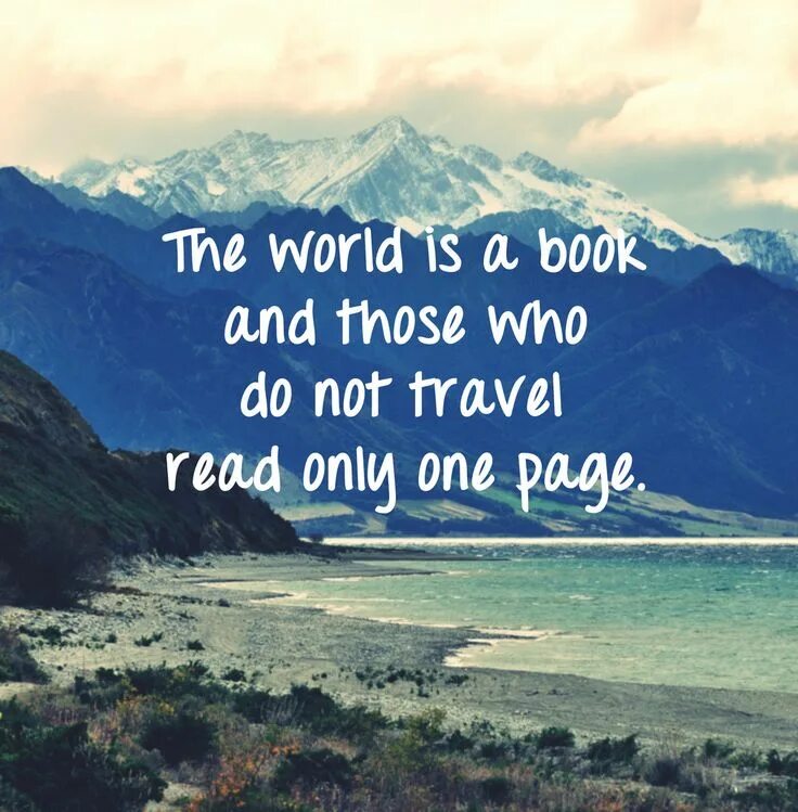 The World is a book and those who do not Travel read only one Page. «The World is a book and those who do not Travel read only one Page». Кто Автор. The World is a book and those who don't Travel read only a Page. New Zealand Travel poster. Who dont
