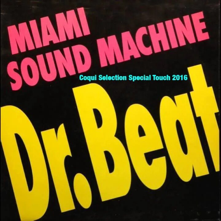Спешел тач. Miami Sound Machine Dr Beat. Beats обложка. Miami Sound Machine Dr Beat текст. Got the Beat обложка.