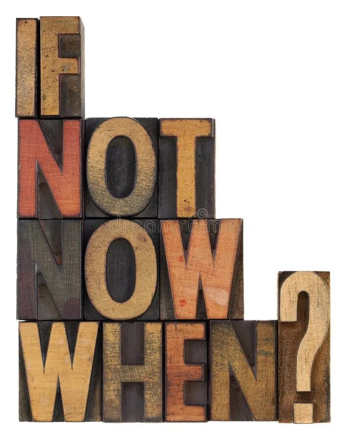 If not a. If not. if not now then when картина постер. if not when. if not now when тату.