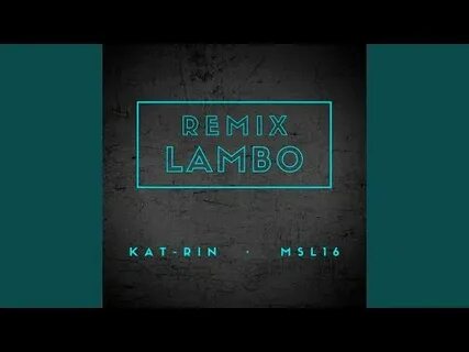 Песня katrin msl16 lambo