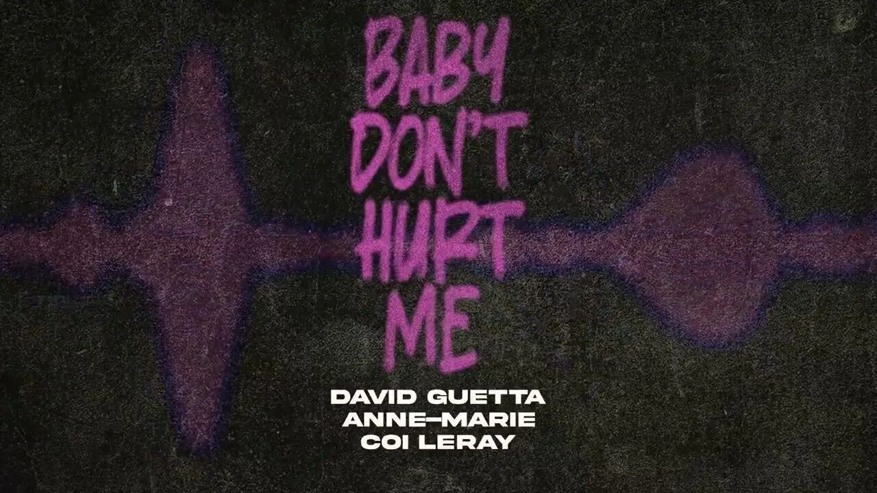 David Guetta, Anne-Marie, coi Leray - Baby don’t hurt me. Дэвид Гетта альбомы. Baby don't hurt me David. David Guetta and Anne-Marie, coi Leray - Baby don't hurt me (Европа плюс 2023).