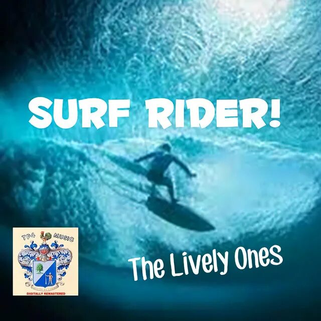 He ever ride the tidal. Surf Rider the Lively ones табы. Surf Rider! - The Lively ones (1963).