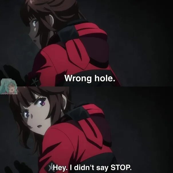 Stop to say stop saying. Wrong hole. Wrong hole anime. Wrong hole i didn't say stop.