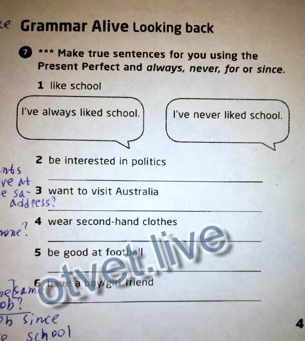 Make true. Complete with for or since. write for or since. or since. to make true sentences for you.
