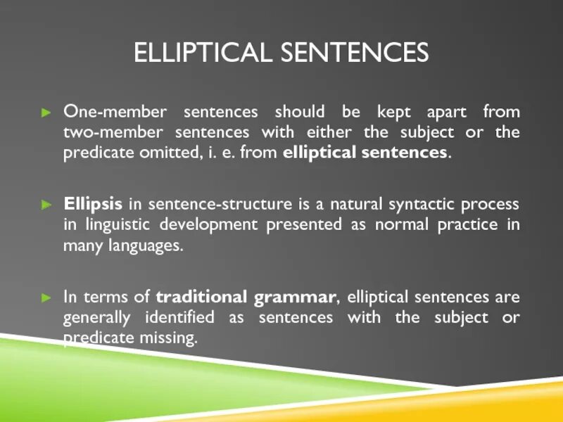 Elliptical incomplete sentences. One member sentence. Two-member sentences примеры. Elliptical sentences примеры.