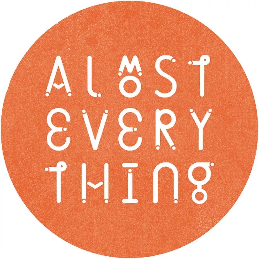 Almost everything