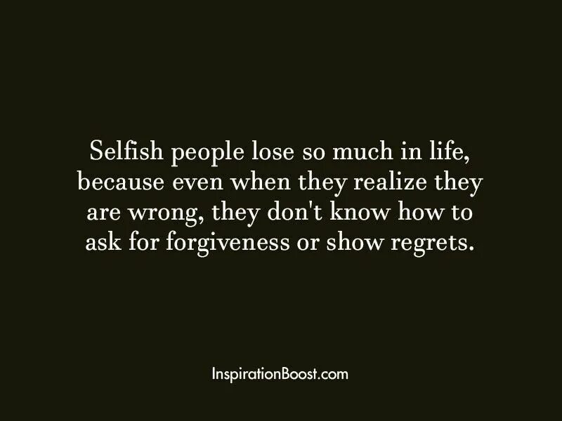 Selfish перевод. Selfish quotes. selfish people. selfish goal перевод.