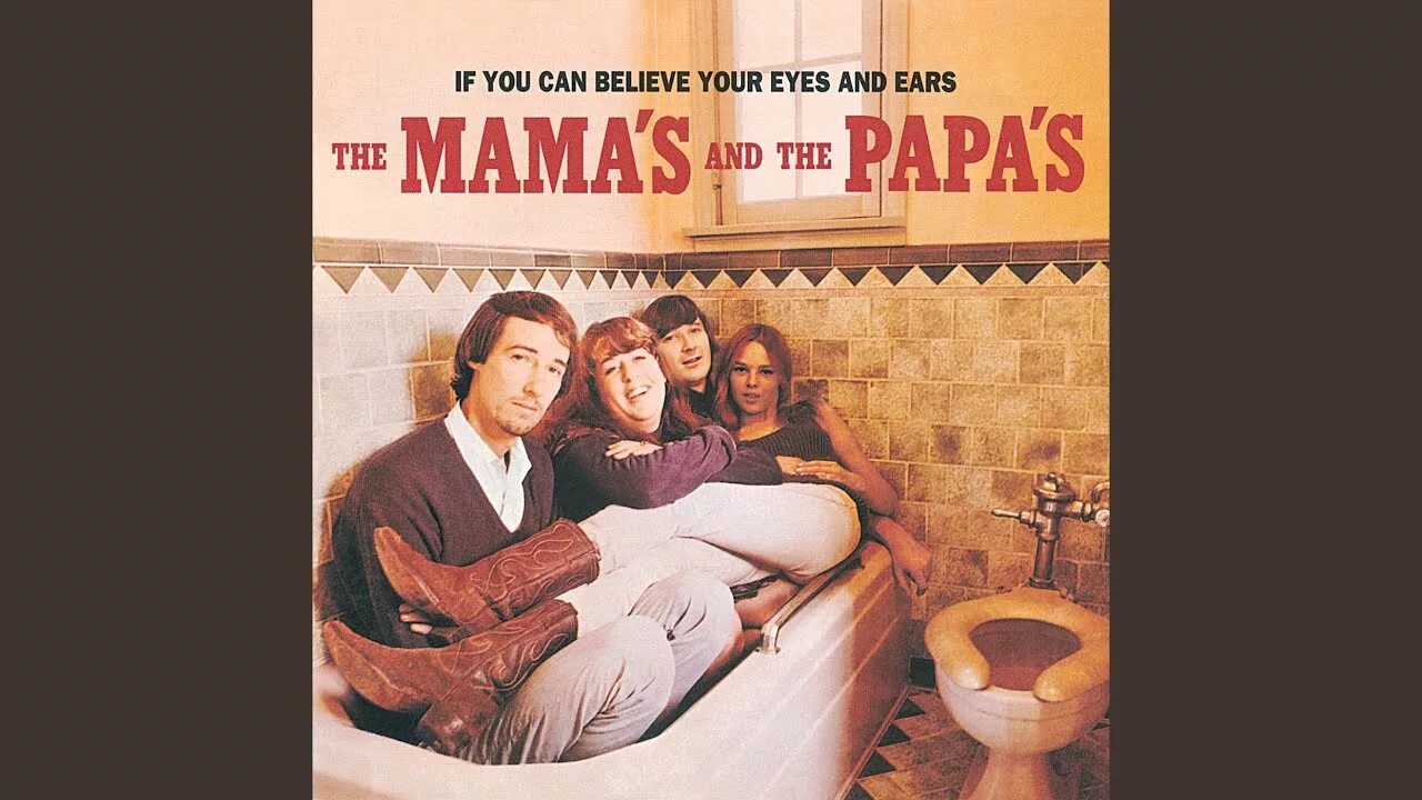 The mamas & the Papas. Группа mamas and Papas 1965. If you can believe your Eyes and Ears the mamas the Papas. The mamas the Papas California.
