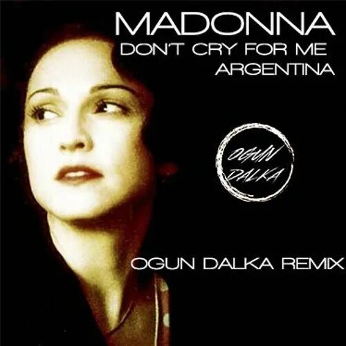 Madonna don't cry for me argentina. Мадонна аргентина. Don't cry for me argentina. Don't cry for me argentina. Madonna don't cry for me argentina.