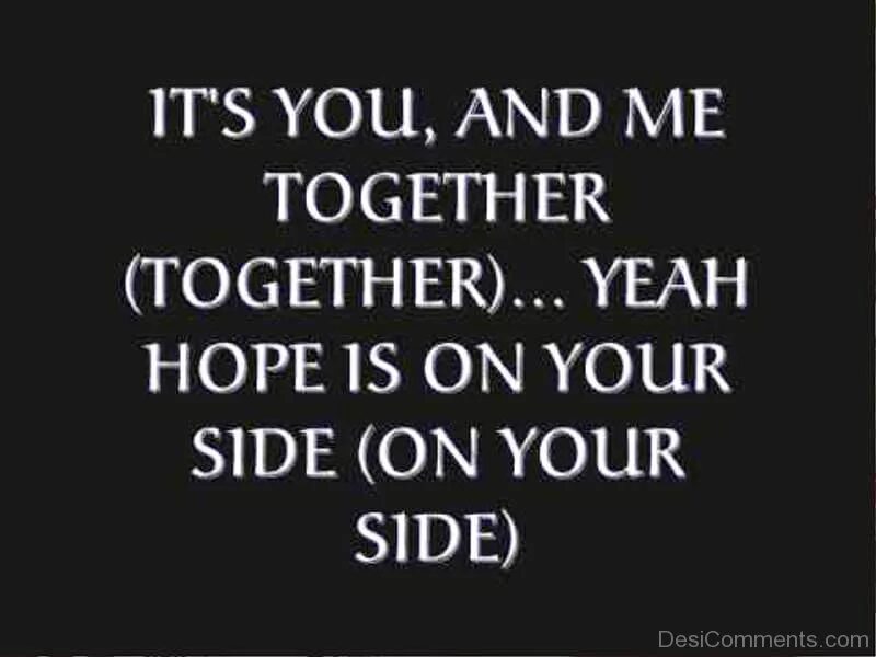 You and me together. You and me together песня. Its you песня. You and i песня. You and i together песня