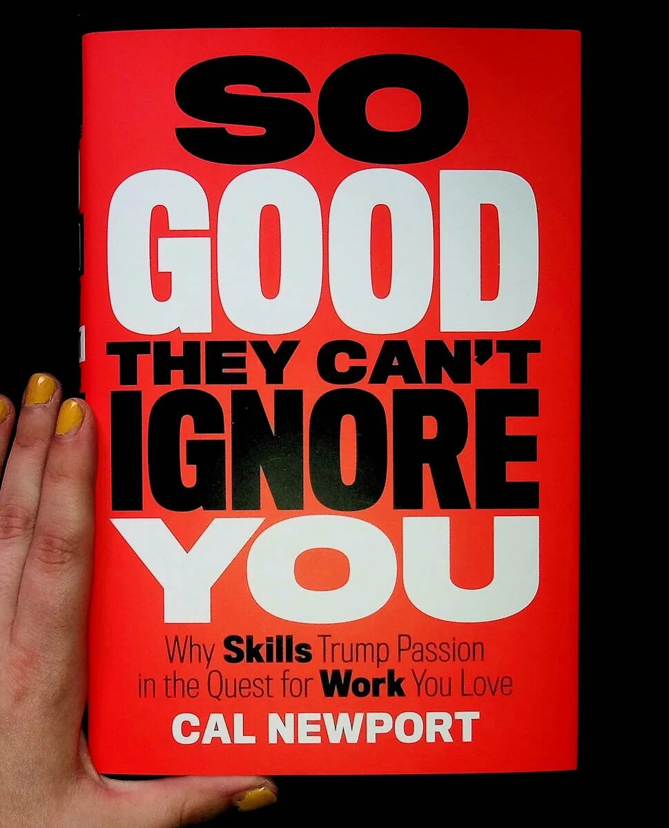 So good they can't ignore you. Леттеринг фразы. Обои be so good they can't ignore you - steve martin. Be that good they cant ignore you. So good they can't ignore you: why skills trump passion in the quest for work you love.