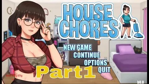 house chores, house chores gameplay part 1, house chores gameplay, hous...