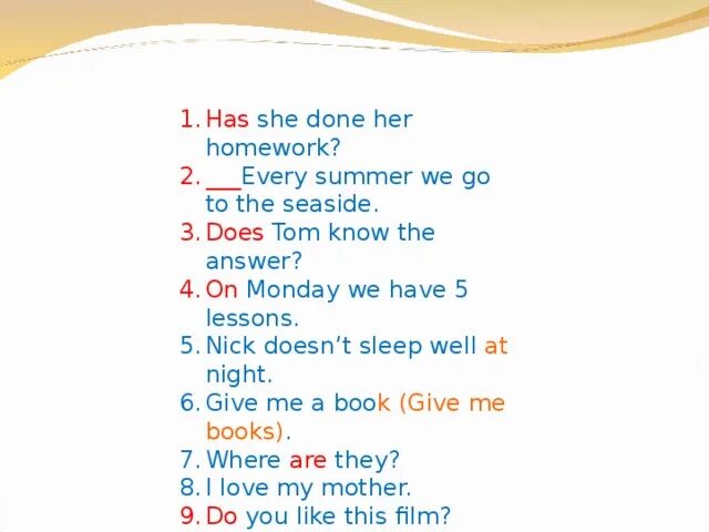 Well on monday we. Does she have или has. She has done her homework. On Monday we have Five Lessons в прошедшем. She does her homework отрицательная форма.