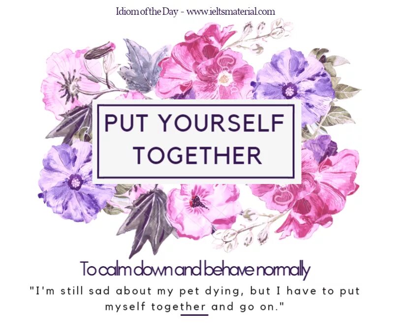 Put them together. Pull yourself together идиома. put yourself. put yourself together. фразовый глагол pull oneself together.