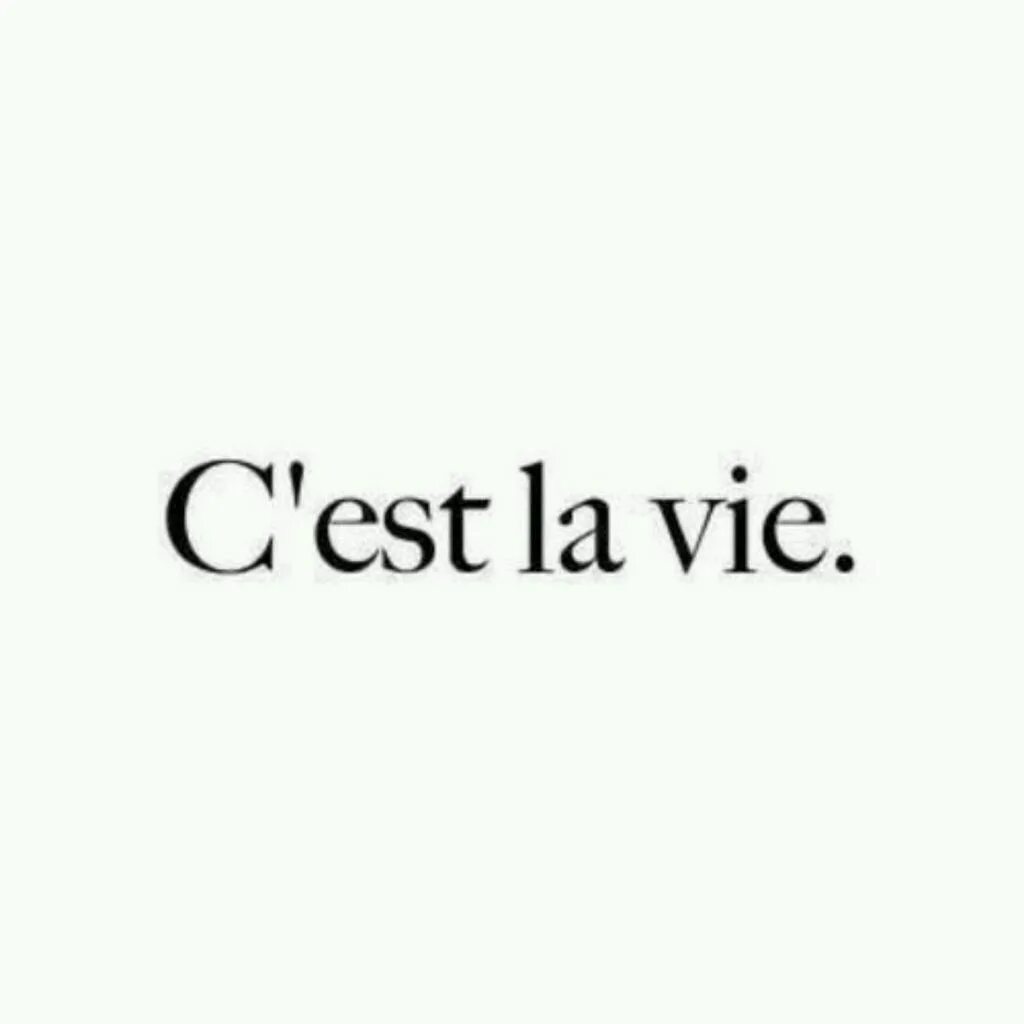 C'est la vie. C'est la vie тату. Надпись c'est la vie. C'est la vie картинки. Est la vie khaled