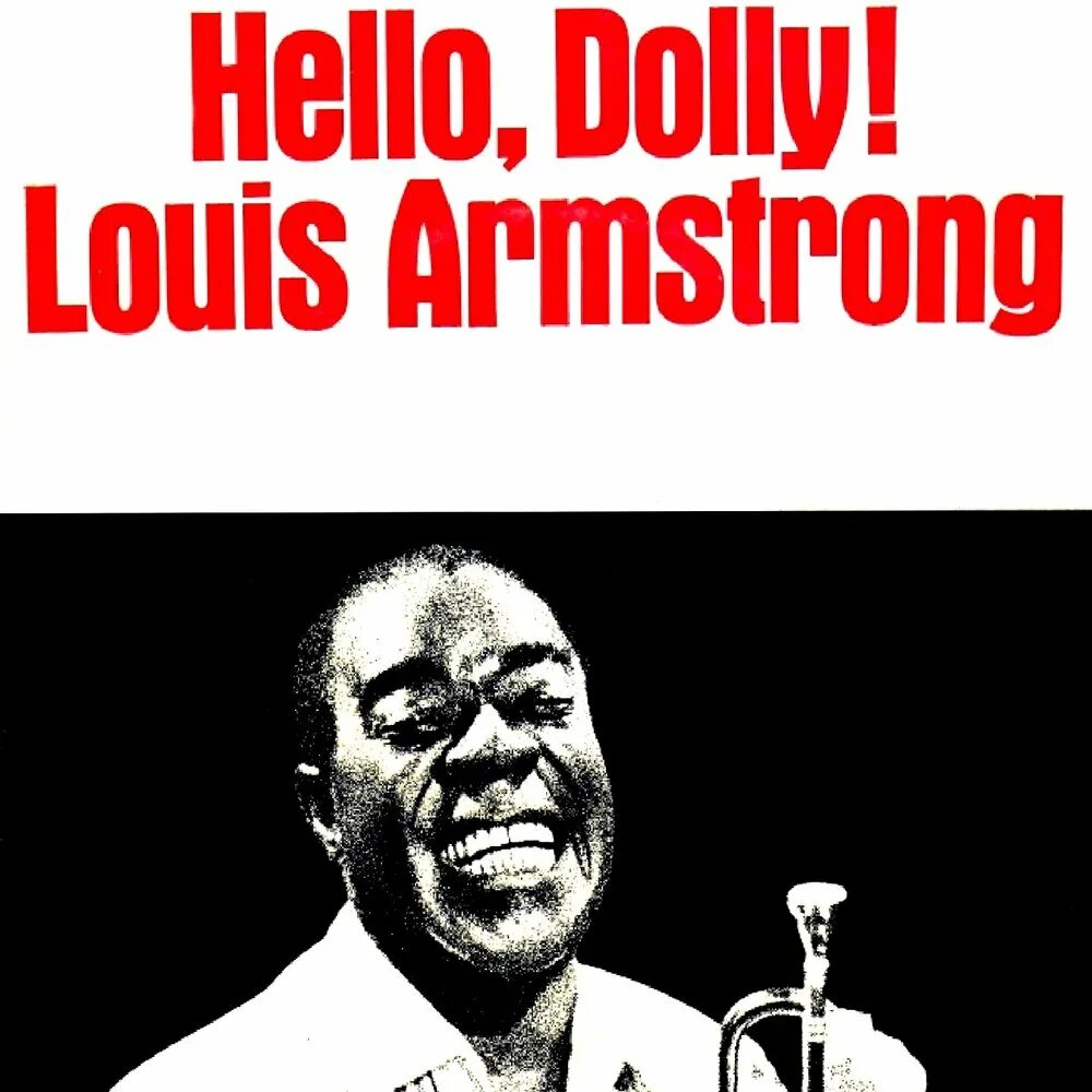 Армстронг хелло долли. Hello Dolly Louis Armstrong. Hello Dolly текст. Привет Долли Луи Армстронг текст. Louis Armstrong «hello Dolly» альбом.