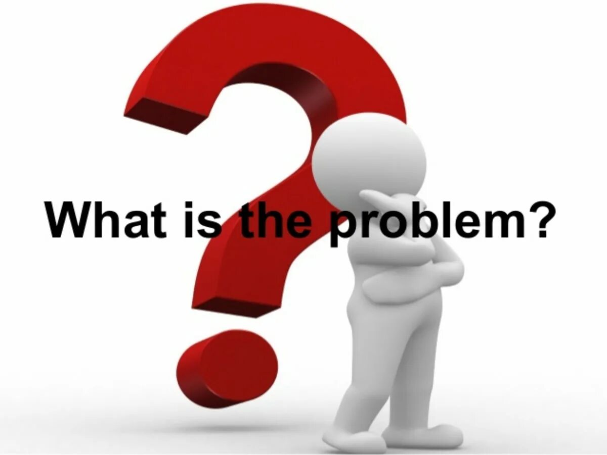 What is the problem. What is the problem? Картинки. What's the problem. What is. What s your problem