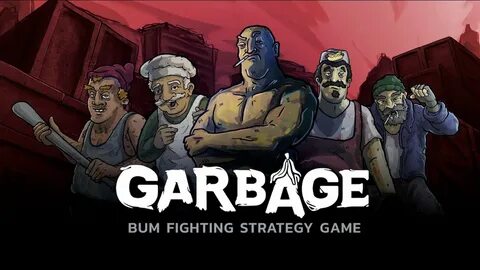 Garbage: Bum Fighting Strategy game Releases 4th June.