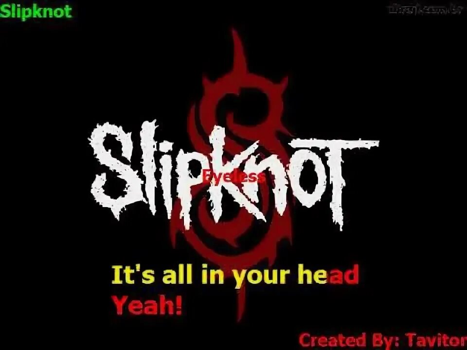 Песня eyeless slipknot. Песня eyeless slipknot. Песня eyeless slipknot. Песня eyeless slipknot. Слипкнот группа постер.