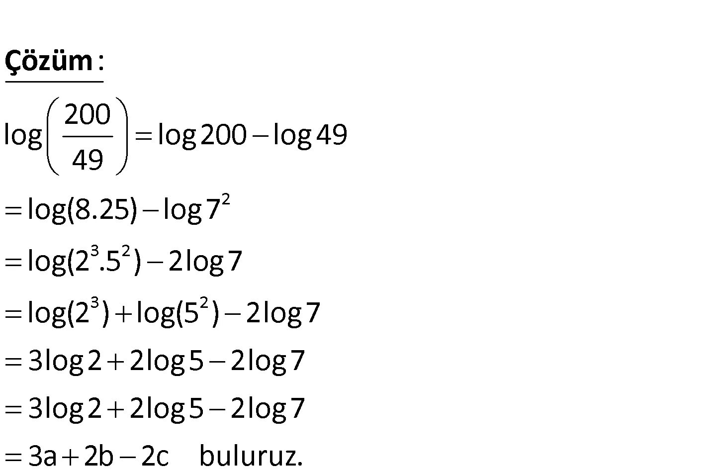 Log2. Log 40. Log2 + log2. 2log2 5. 49 log log 1 2 log