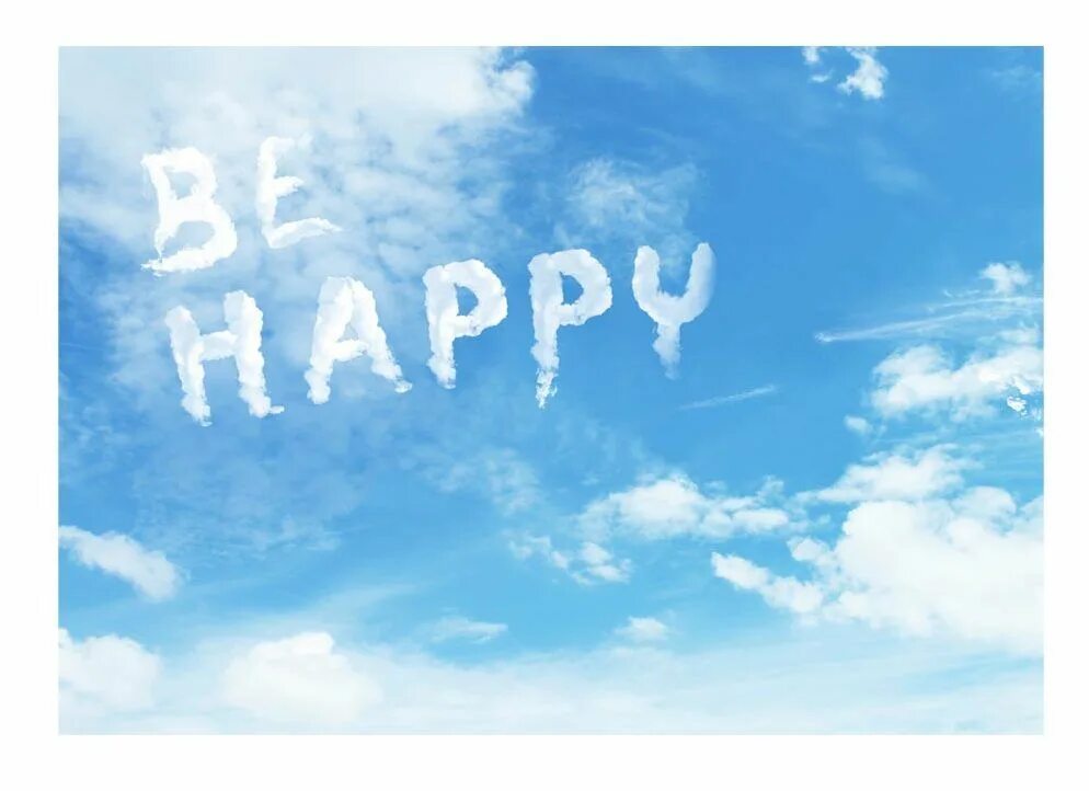 Be happy away. Be Happy надпись. Надпись в небе. Надпись в небе с днем рождения. Картинки с надписью Happy.