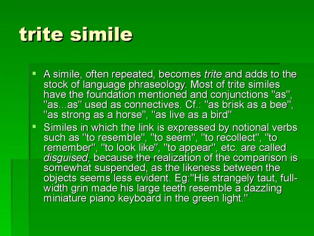 And are similar in many. Simile stylistic device. trite and genuine similes. trite simile examples. disguised simile.
