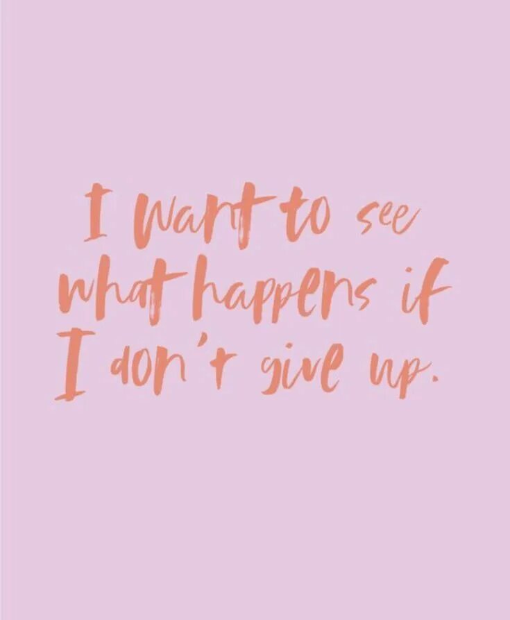 I want to give it up. Обои what i want. don&#039;t give up обои на телефон. обои i only want you. обои iwach оригинал.