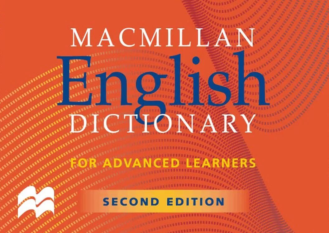 Two dictionary. Macmillan English Dictionary for Advanced Learners. Английский Macmillan. English Макмиллан. Макмиллан словарь.