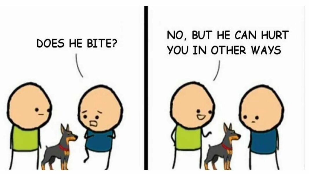 What exactly were you doing did. Мем he what. Does your Dog bite. Bite him Мем. Мем do you know about you.
