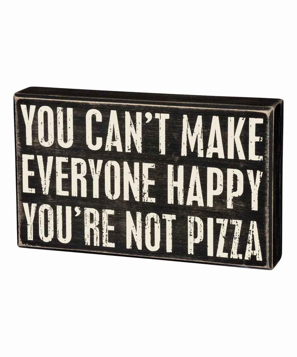 Everybody be happy. Надпись you’re not. Notpizza. Everyone is Happy. You can't.