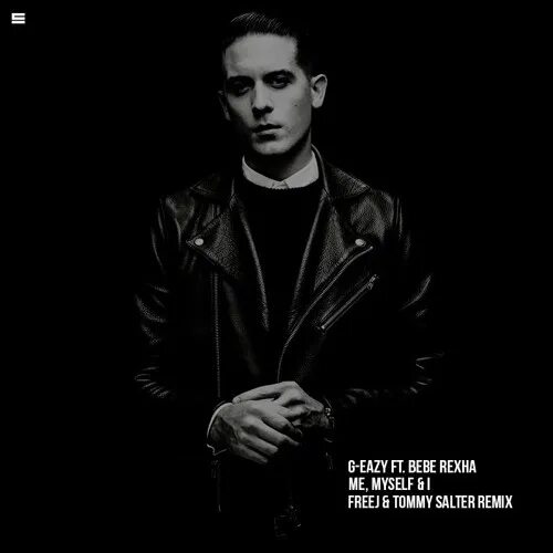 G Eazy bebe Rexha. Me myself and i. Майселф певец. G Eazy me myself and i. Me myself i remix