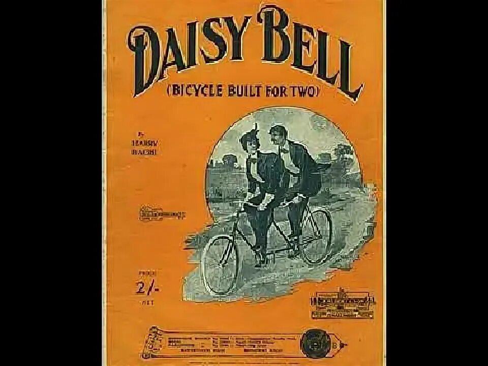 Дейзи Белл 1961. Daisy Bell 1892. Дейзи Белл песня. Bicycle built for two. Дейзи белл