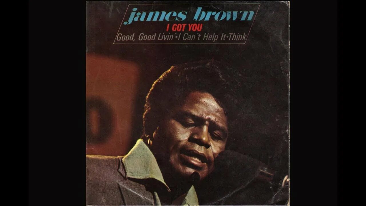 I can brown. James Brown i got you (i feel good) обложка. I feel good James Brown обложка.