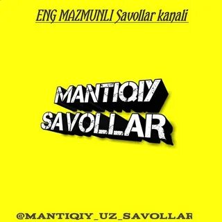 Mantiqiy savollar javoblari bilan