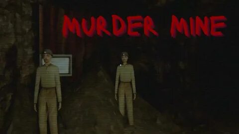 Murder mine