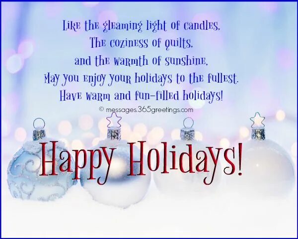 I wish you happy holidays. Wish you holidays. Wish you holidays. Happy holidays wishes. Happy holiday.