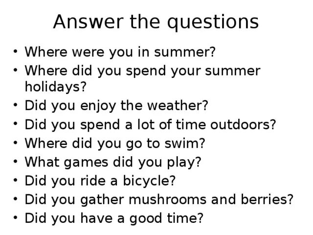 Тема my Summer Holidays. Вопросы по теме my Summer Holidays. Вопросы о летном каникулах. Speaking по английскому Summer Holidays. 10 ask the questions